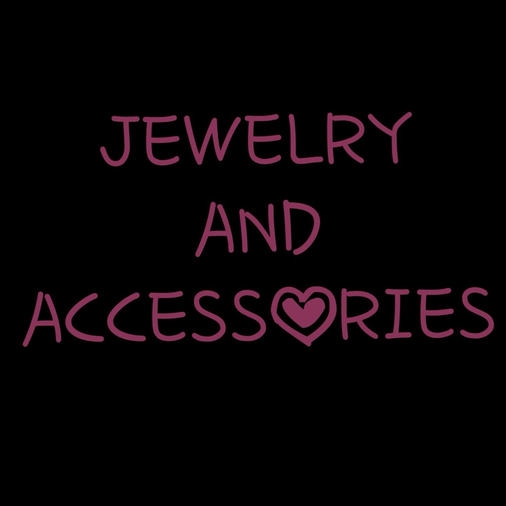Jewelry and Accessories!